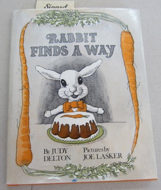 Item #66304 Rabbit Finds A Way. Judy Delton, Joe Lasker