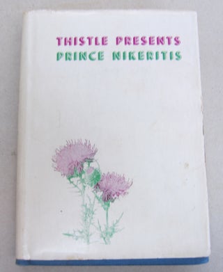Item #66359 Thistle Presents Prince N ikeritis A Celestial Master. Rev. Austin d. Wallace