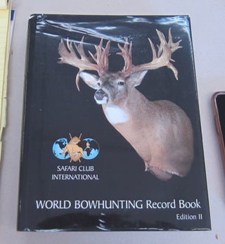 Item #66365 World Bowhunting Record Book; Edition II. Shawn Murphy