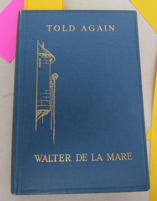 Item #66379 Told Again; Traditional Tales. Walter De La Mare