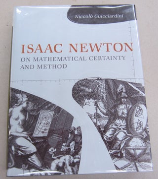 Item #66451 Isaac Newton; On Mathematical Certainty and Method. Niccolo Guicciardini