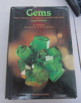 Item #66478 Gems Their Sources, Descriptions and Identification Fourth Edition. Robert Webster,...