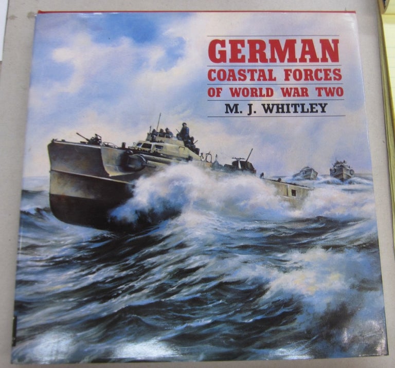 Item #66545 German Coastal Forces of World War Two. M. J. Whitley.
