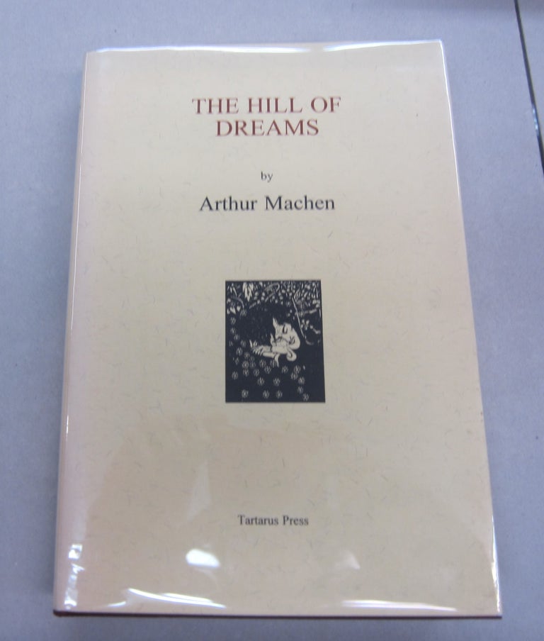 Item #66578 The Hill of Dreams. Arthur Machen.
