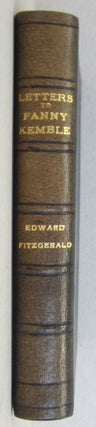 Letters of Edward Fitzgerald to Fanny Kemble 1871-1883.