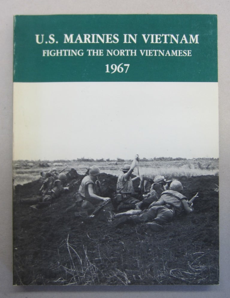 Item #66607 U.S. Marines in Vietnam Fighting the North Vietnamese 1967. Gary L. Telfer, Lane Rogers, Keith Fleming Jr.