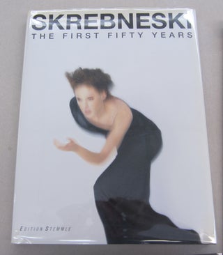 Item #66659 Skrebneski The First Fifty Years Photographs: 1949-1999. Skrebneski