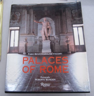 Item #66776 Palaces of Rome. Fabio Benzi, Caroline Vioncenti