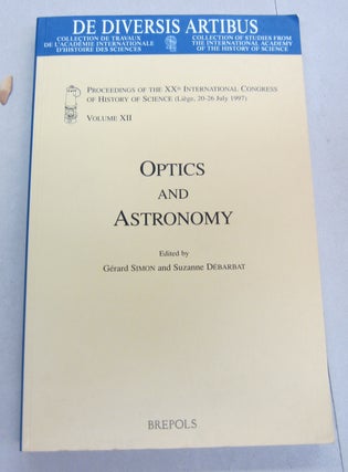 Item #66791 Optics and Astronomy Proceedings of the XXth International Congress of History of...