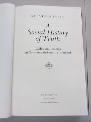 A Social History of Truth; Civility and Science in Seventeenth-Century England