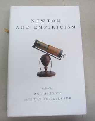 Item #66803 Newton and Empiricism. Zvi Biener, Eric Schliesser