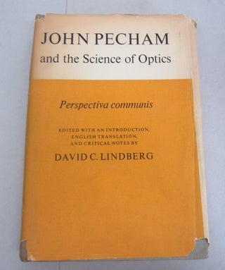 Item #66901 John Pecham and the Science of Optics. John Pecham, David C. Lindberg
