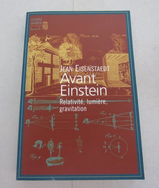 Item #66916 Avant Einstein; Relativité, Lumière, Gravitation. Jean Eisenstaedt