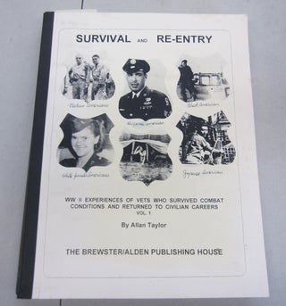 Item #66959 Survival and Re-Entry: WWII Experiences of Vets Who Survived Combat Conditions and...