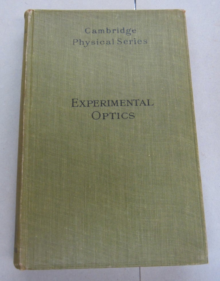 Item #66961 Experimental Optics; A Manual for the Laboratory. G. F. C. Searle.