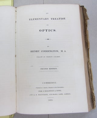 The Elements of Optics Bound together with An Elementary Treatise on Optics.