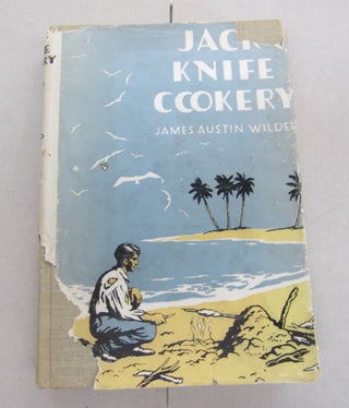 Item #67007 Jack Knife Cookery. James Austin Wilder