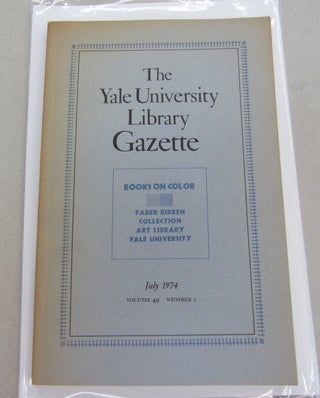 Item #67015 The Yale University Library Gazette Volume 49 July 1974 Number I The Faber Birren...