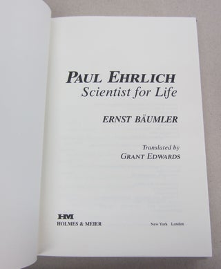 Paul Ehrlich: Scientist for Life.