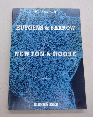 Item #67116 Huygens & Barrow, Newton & Hooke; Pioneers in mathematical analysis and catastrophe...