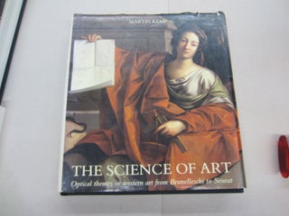 Item #67146 The Science of Art: Optical Themes in Western Art From Brunelleschi to Seurat. Martin...