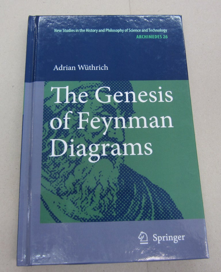 Item #67247 The Genesis of Feynman Diagrams; ARCHIMEDES 26. Adrian Wuthrich.