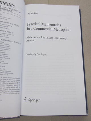 Practical mathematics in a commercial metropolis: Mathematical life in late 16th century Antwerp: 31 (Archimedes, 31).