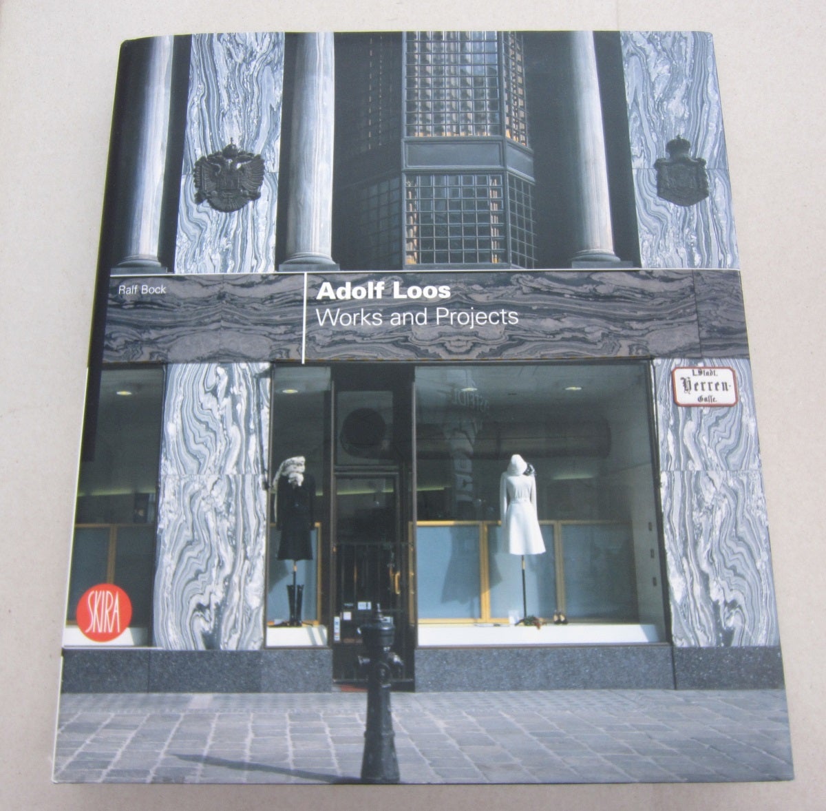 Adolf Loos: Works and Projects by Ralf Bock on Midway Book Store