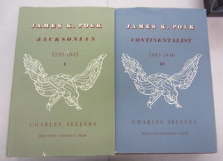 Item #67265 James K. Polk Jacksonian; Two Volumes. Charles Sellers
