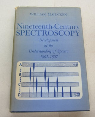 Item #67285 Nineteenth-Century Spectroscopy; Development of tthe Understanding of Spectra...