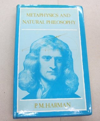 Item #67286 Metaphysics and Natural Philosophy. P. M. Harman