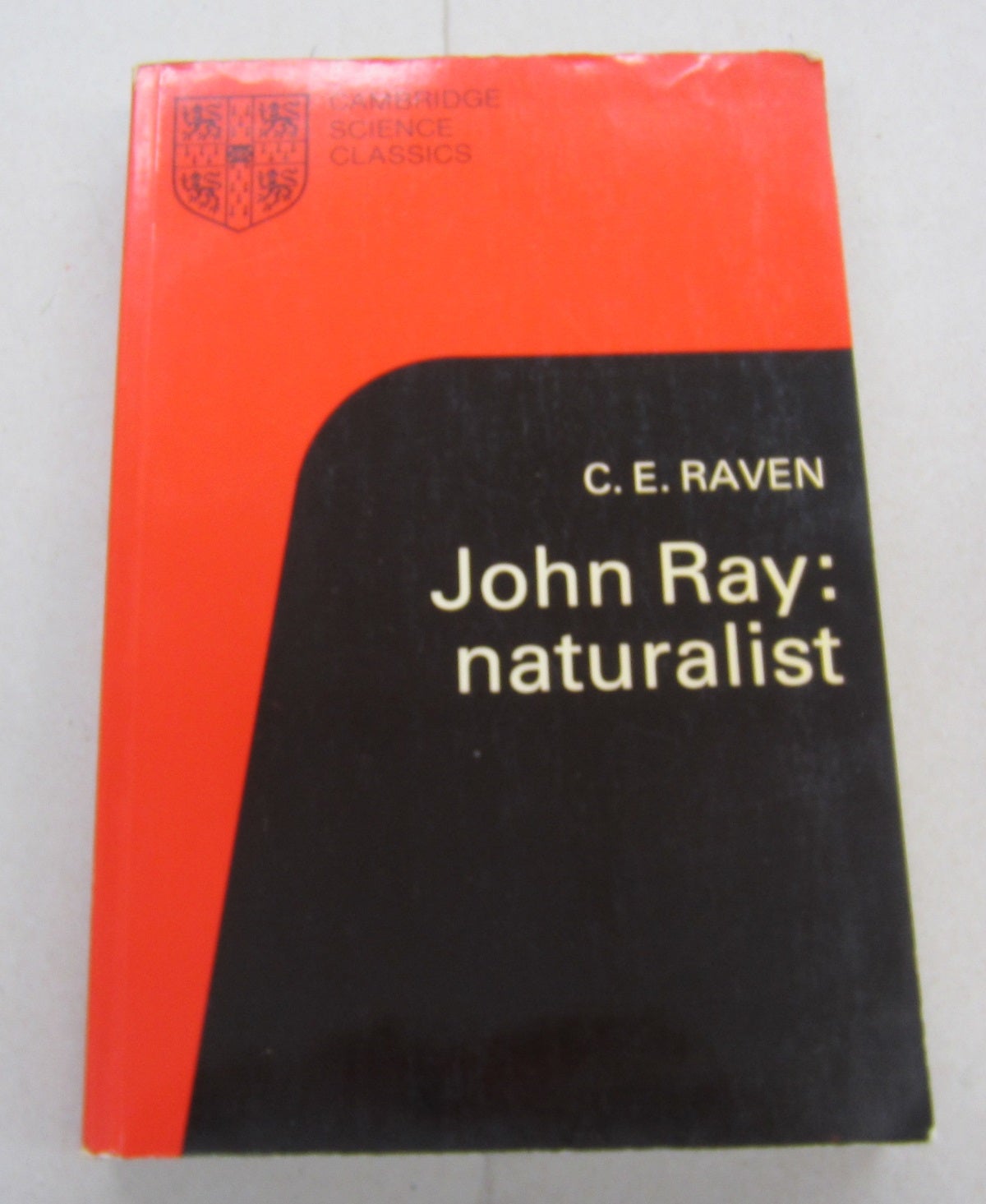 John Ray: Naturalist | C. E. Raven | Second Edition, reissued