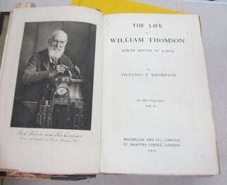 The Life of William Thomson Baron Kelvin of Largs in two volumes.