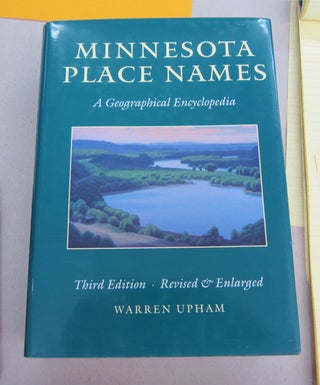 Item #67360 Minnesota Place Names: A Geographical Encyclopedia Third Edition Revised & Enlarged....