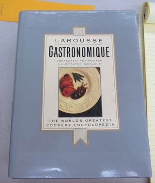 Item #67361 Larousse Gastronomique; Completely Revised and Illustrated in Colour. The World's...