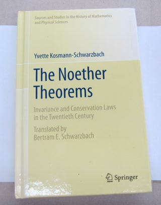 Item #67386 The Noether Theorems. Invariance and Conservation Laws in the Twentieth Century....