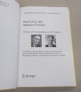 Paul Lévy and Maurice Fréchet; 50 Years of Correspondence in 107 Letters