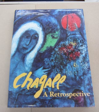 Item #67409 Chagall: A Retrospective. Jacob Baal-Teshuva