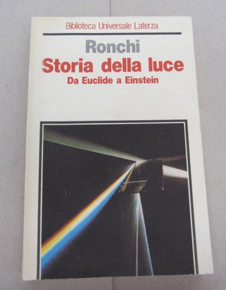 Item #67483 Storia Della Luce; Da Euclide A Einstein. Vasco Rinchi