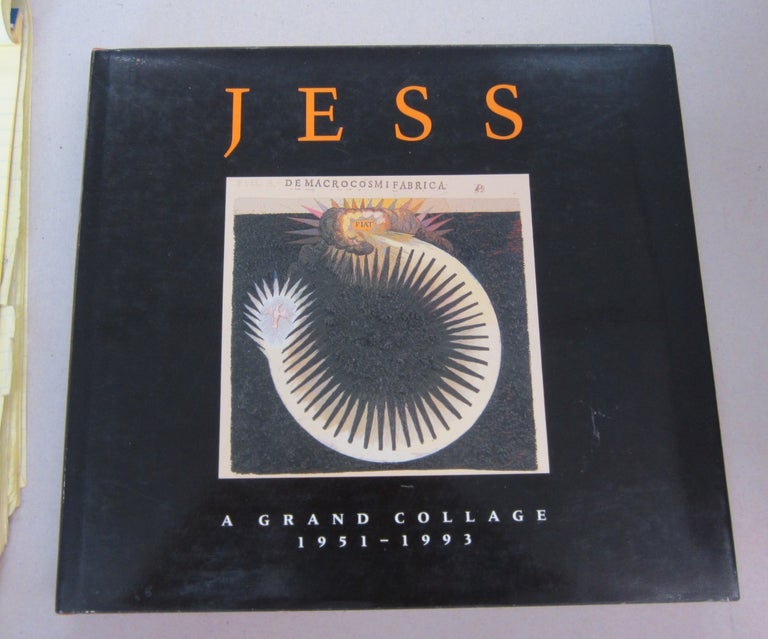 Item #67524 Jess: A Grand Collage 1951 - 1993. Michael Auping with, Robert Bertholf Michael Auping, Michael Palmer.
