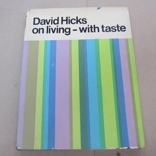 Item #67537 David Hicks On Living with Taste. David Hicks