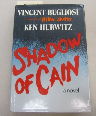 Item #67551 Shadow of Cain. Vincent Bugliosi