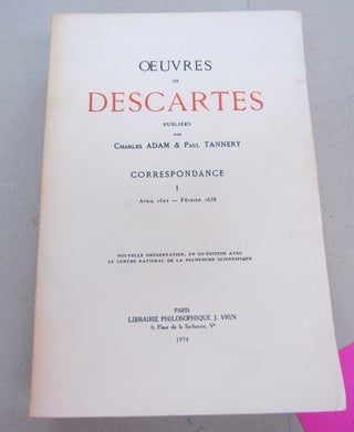 Item #67560 Œuvres de Descartes: Correspondance I (avril 1622 - février 1638). René...