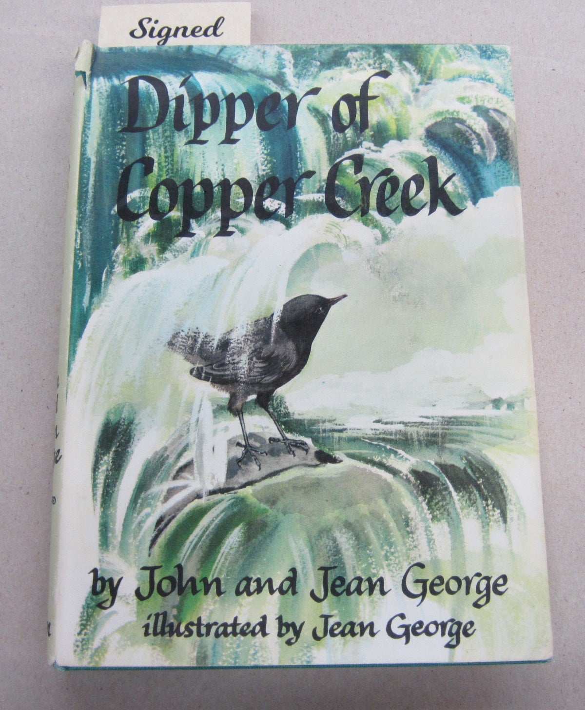 Dipper of Copper Creek | John, Jean George | First edition stated