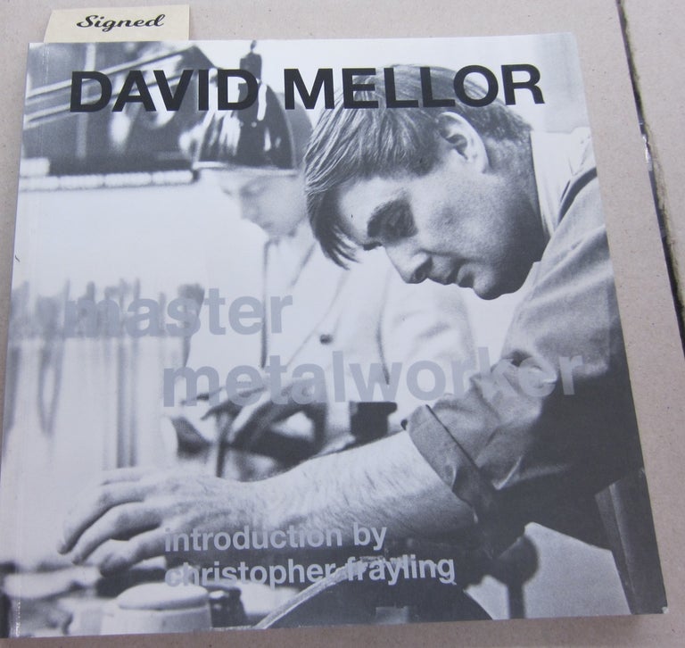 Item #67778 Master Metalworker. David Mellor, Christopher Frayling, introduction.