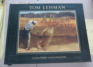 Item #67808 A Passion for the Game. Tom Lehman, Lance Wubbels, Donny Finley, paintings