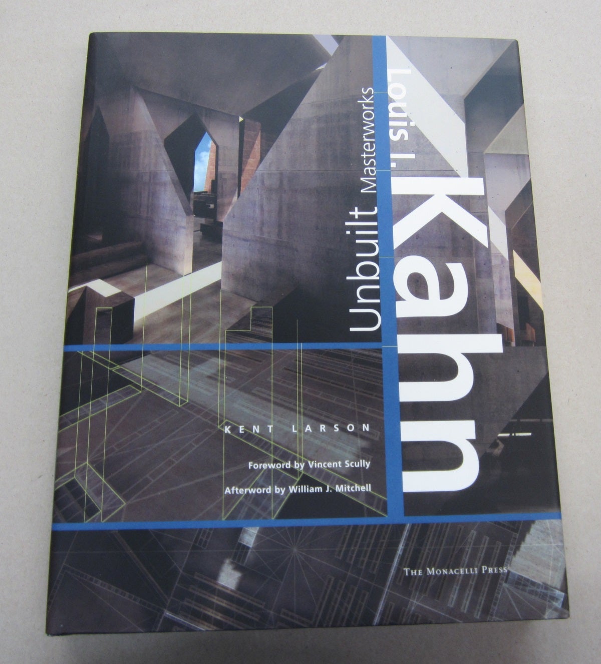 Louis I. Kahn : Unbuilt Masterworks | Kent Larson | First edition