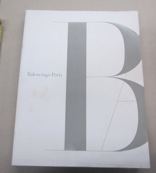Item #67889 Balenciaga Paris. Pamela Golbin, Fabien Baron [direction