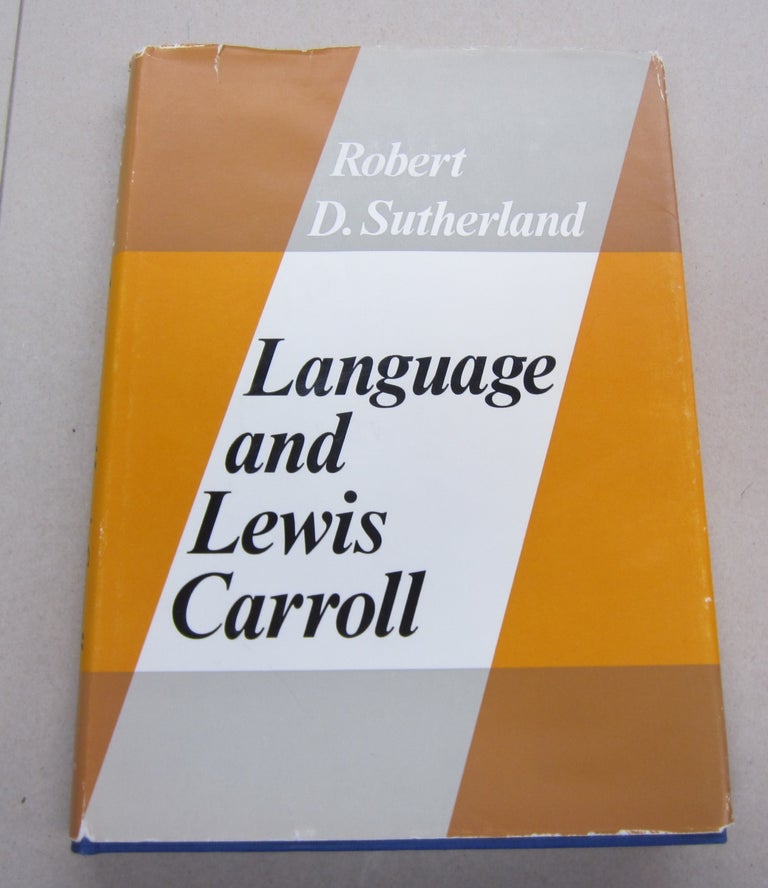 Item #67913 Language and Lewis Carroll. Robert D. Sutherland.