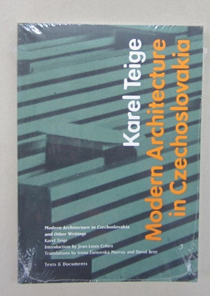 Item #67967 Modern Architecture in Czechoslovakia and Other Writings: Texts & Documents. Karel...